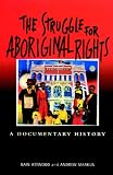 The Struggle for Aboriginal Rights: A Documentary History