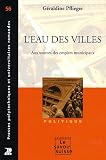 L'eau des villes : Aux sources des empires municipaux