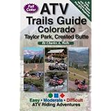 ATV Trails Guide Colorado Taylor Park, Crested Butte by Charles A. Wells