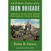 A Full Blown Yankee of the Iron Brigade: Service with the Sixth Wisconsin Volunteers