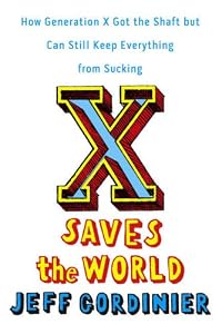 Cover of "X Saves the World: How Generati...