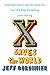X Saves the World: How Generation X Got the Shaft but Can Still Keep Everything from Sucking