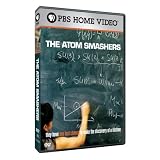 DVD : Independent Lens: The Atom Smashers