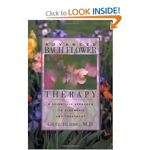 Advanced Bach Flower Therapy: A Scientific Approach to Diagnosis and Treatment