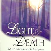 Light and Death: One Doctor's Fascinating Account of Near-Death Experiences | [Michael Sabom]