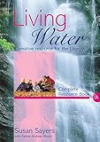 Living water, a creative resource for the Liturgy : complete resource book year A