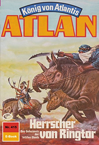 Atlan 415: Herrscher von Ringtor (Heftroman): Atlan-Zyklus 