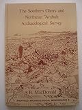 The southern Ghors and northeast 'Arabah archaeological survey