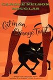 Furniture Books item: Cat in an Orange Twist: A Midnight Louie Mystery (Midnight Louie Mysteries)