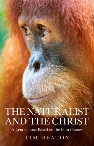 The Naturalist and the Christ: A Lent Course Based on the Film 