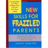 New Skills for Frazzled Parents: The Instruction Manual That Should Have Come With Your Child