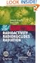 Radioactivity  Radionuclides  Radiation