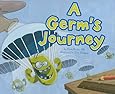 A Germ's Journey (Follow It!)