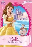 Disney Princess: Belle: The Charming Gift (Disney Princess Early Chapter Books)