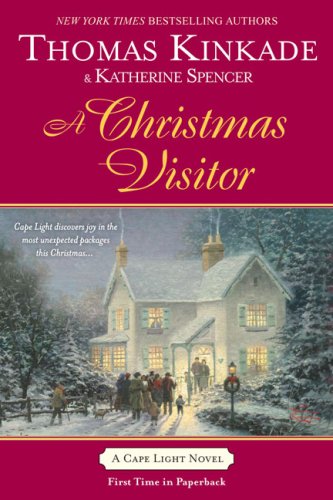 A Christmas Visitor: A Cape Light Novel (Cape Light Novels), by Thomas Kinkade, Katherine Spencer