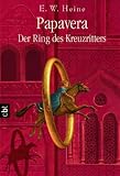 Papavera - Der Ring des Kreuzritters - E.W. Heine