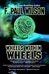 Wheels within Wheels