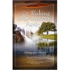 Risking Romance... Again: Dating After Divorce