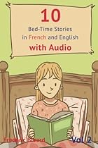 10 Bed-Time Stories in French and English with audio.: French for Kids - Learn French with Parallel English Text (Volume 2) (French Edition)