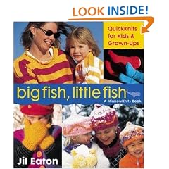 Big Fish, Little Fish: Quick Knits for Kids and Grown Ups