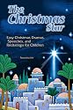 The Christmas Star: Easy Christmas Dramas, Speeches and Recitations for Children