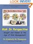 Risk in Perspective: Insight and Humor in the Age of Risk Management