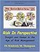 Book Risk in Perspective: Insight and Humor in the Age of Risk Management