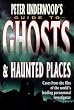 Peter Underwood's Guide to Ghosts and Haunted Places