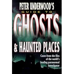 Peter Underwood's Guide to Ghosts and Haunted Places