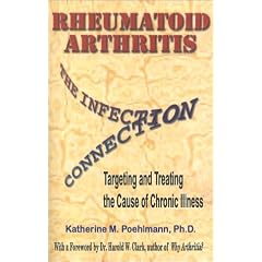 Rheumatoid Arthritis: The Infection Connection {Targeting and Treating the Cause of Chronic Illness}