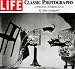 "Life": Classic Photographs -...