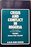 Crisis and conflict in Nigeria : a documentary sourcebook
