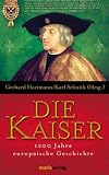 Produkt-Bild: Die Kaiser: 1.200 Jahre europ&auml;ische Geschichte