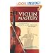 Violin Mastery: Interviews with Heifetz, Auer, Kreisler and Others (Dover Books on Music)