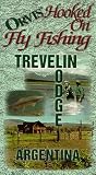 Orvis Hooked On Fly Fishing, OA Trevelin Lodge, Argentina [VHS]