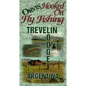 Orvis Hooked On Fly Fishing, OA Trevelin Lodge, Argentina [VHS]
