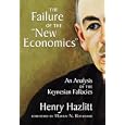 The Failure of the New Economics by  Henry Hazlitt