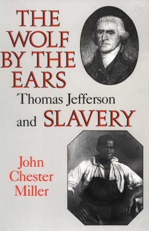 The Wolf by the Ears: Thomas Jefferson and Slavery Book Image