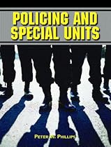 Policing and Special Units (Prentice Hall Policing and ... Series.)