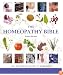 The Homeopathy Bible: The Definitive Guide to Remedies