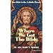 Where We Got the Bible... Our Debt to the Catholic Church