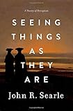 Seeing things as they are : a theory of perception