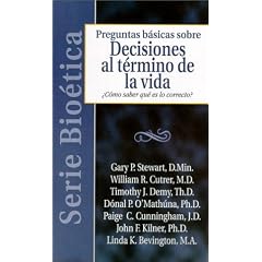 Decisiones Al Termino de La Vida/End of Life Decisions: Como Saber Que Es Lo Correcto = End of Life Decisions (Biobasics Series)