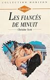 Les fiancés de minuit : Collection : Harlequin horizon n° 1446