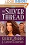 The Silver Thread (Chronicles of the Golden Frontier #4)