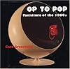 Op to Pop: Furniture of the 1960's