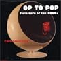 Op to Pop: Furniture of the 1960's