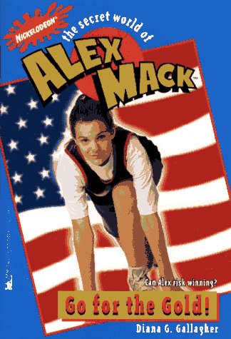 Go for the Gold (The Secret World of Alex Mack, No. 8)