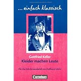 einfach klassisch: Kleider machen Leute: Empfohlen f�r das 7./8. Schuljahr. Sch�lerheftvon "Gottfried Keller"