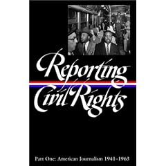 Reporting Civil Rights, Part One: American Journalism 1941-1963 (Library of America)